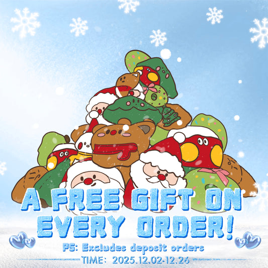 Free Gift On Every Order From 12.2-12.26！（Exclude Deposit Orders）