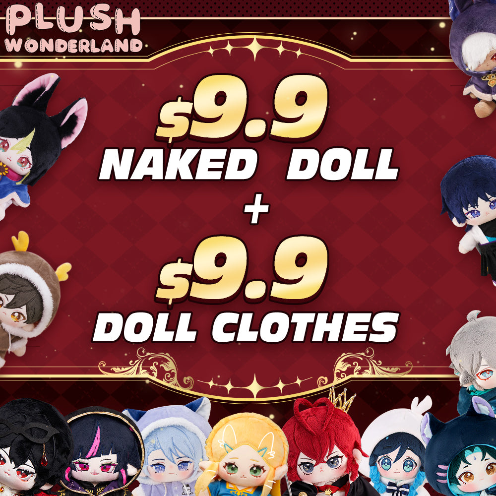 Plush Wonderland Buy Any Plushies Pay More $9.9 Can Get One Naked Doll/Doll Clothes In This Collection